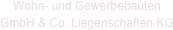 Wohn- und Gewerbebauten GmbH & Co. Liegenschaften KG